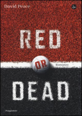 Red or dead David Peace