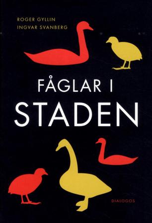 Fåglar i staden - Bok av Ingvar Svanberg & Roger Gyllin - Inbunden