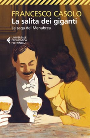 La salita dei giganti. La saga dei Menabrea Francesco Casolo