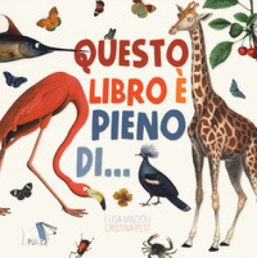 Questo libro è pieno di.... Ediz. a colori Elisa Mazzoli