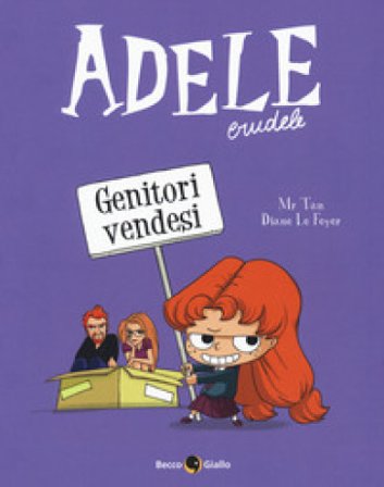 Adele crudele. Vol. 8: Genitori vendesi Mr Tan