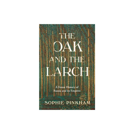 The Oak and The Larch (inbunden, eng)