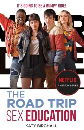 Sex Education: The Road Trip - as seen on Netflix - Bok av Katy Birchall - Pocket