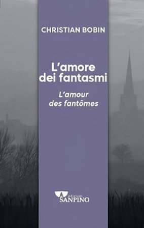 L'amore dei fantasmi Christian Bobin