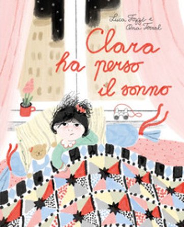 Clara ha perso il sonno. Ediz. a colori Luca Tozzi