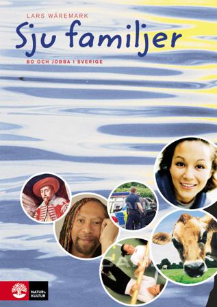 Sju familjer Bo och jobba i Sverige - Bok av Lars Wäremark - Häfte