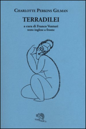 Terradilei. Testo inglese a fronte Charlotte Perkins Gilman
