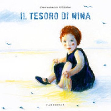 Il tesoro di Nina. Ediz. a colori Sonia Maria Luce Possentini