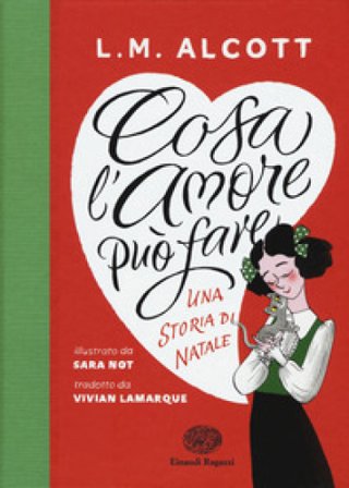 Cosa l'amore può fare. Una storia di Natale. Ediz. a colori Louisa May Alcott