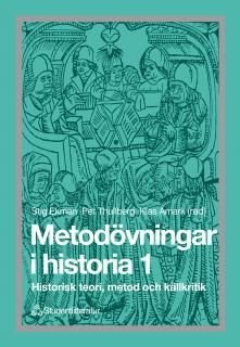 Metodövningar i historia 1: historisk teori, metod och källkritik.