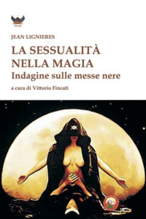 La sessualità nella magia Jean Lignières