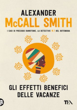 Gli effetti benefici delle vacanze Alexander McCall Smith