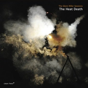 Glenn miller sessions THE HEAT DEATH
