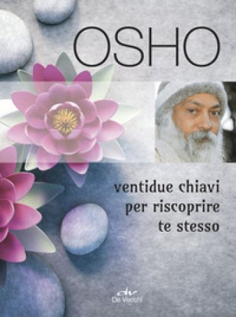Ventidue chiavi per riscoprire te stesso Osho