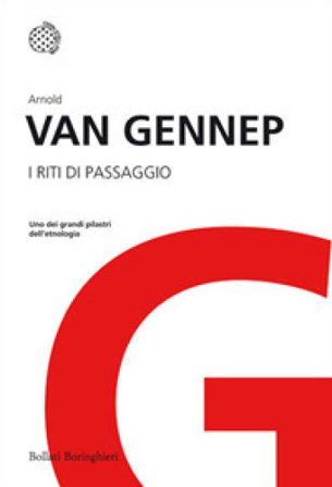 I riti di passaggio Arnold Van Gennep