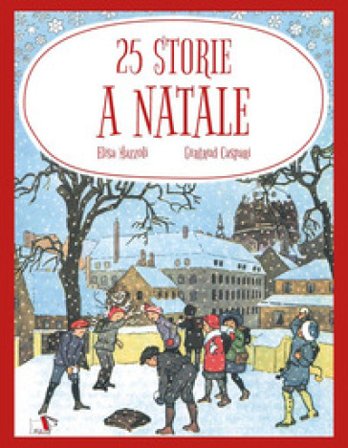 25 storie a Natale. Ediz. a colori Elisa Mazzoli