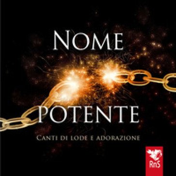 Nome potente. Canti di lode e adorazione. Con CD-Audio