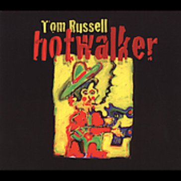 Hotwalker Tom Russell