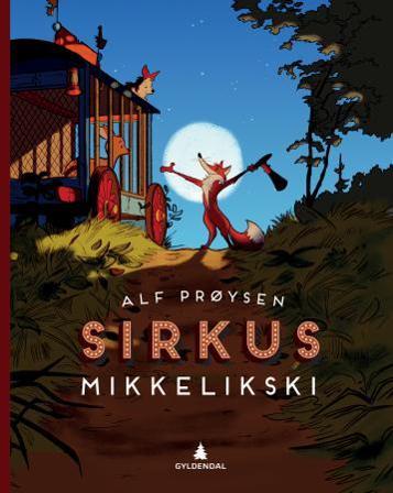 Sirkus Mikkelikski - Bok av Alf Prøysen - Hardback