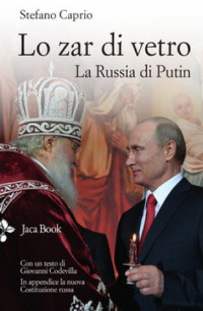 Lo zar di vetro. La Russia di Putin Stefano Caprio