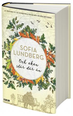 Och eken står där än - Bok av Sofia Lundberg - Inbunden