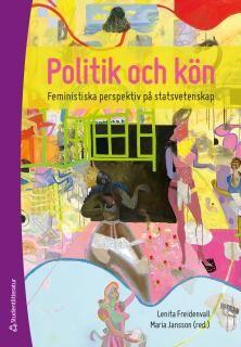 Politik och kön - Feministiska perspektiv på statsvetenskap