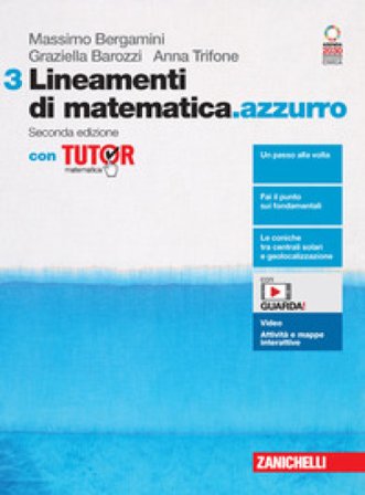 Lineamenti di matematica.azzurro. Con Tutor. Per le Scuole superiori. Con Contenuto digitale (fornito elettronicamente). Vol. 3 Massimo Bergamini