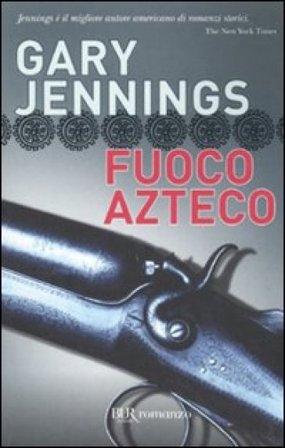 Fuoco azteco Gary Jennings