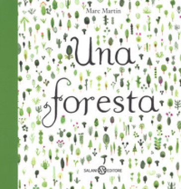 Una foresta. Ediz. a colori Marc Martin