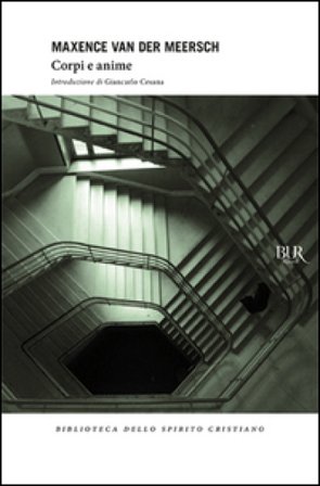 Corpi e anime Maxence Van der Meersch