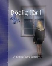 Dödlig fjäril - Bok av Ingrid Boström - Kartonnage