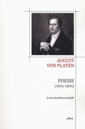 Poesie (1813-1834). Testo tedesco a fronte. Ediz. bilingue August von Platen