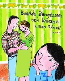 Botilda Bengtsson och brorsan - Bok av Lilian Edvall - Inbunden