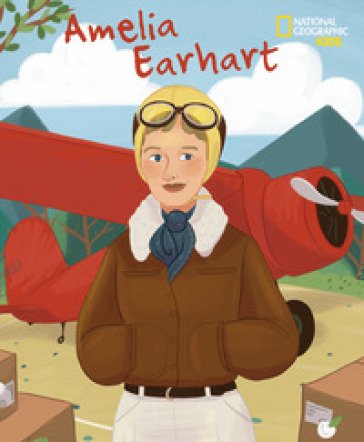 Amelia Earhart. Serie Genius. Ediz. a colori Jane Kent