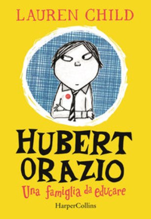 Hubert Orazio. Una famiglia da educare Lauren Child