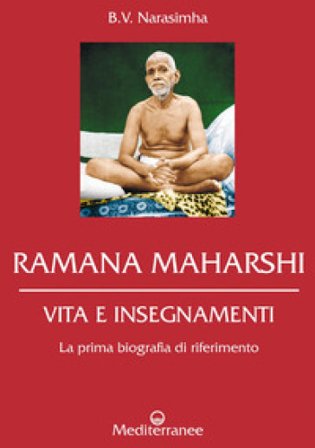 Ramana Maharshi. Vita e insegnamenti B.V. Narasimha Swami