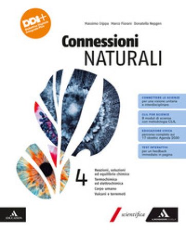 Connessioni naturali. Per le Scuole superiori. Con e-book. Con espansione online. Vol. 4: Reazioni, soluzioni ed equilibrio chimico. Termodinamica ed 