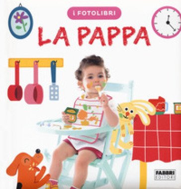 La pappa. I fotolibri Marie-Claude Avignon