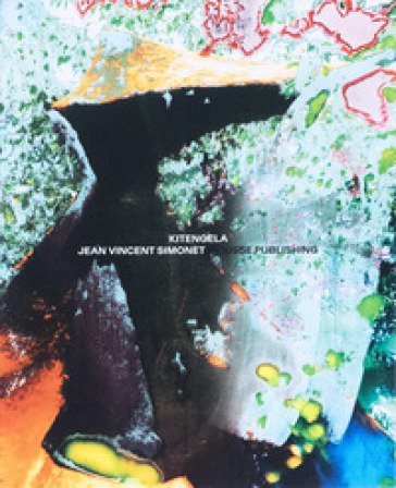 Jean-Vincent Simonet: Kitengela. Ediz. a colori