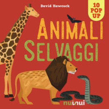 Animali selvaggi. Libro pop-up. Nuova ediz. David Hawcock