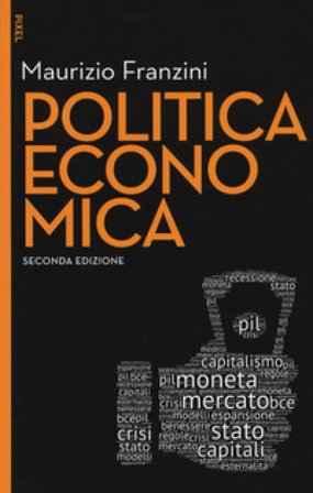 Politica economica. Nuova ediz. Con aggiornamento online Maurizio Franzini