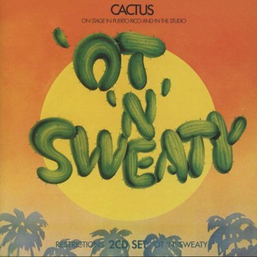 Restrictions / 'ot 'n' sweaty Cactus