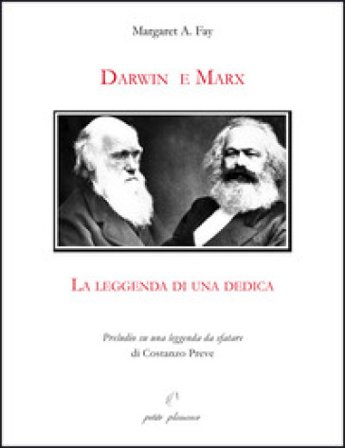 Darwin e Marx. La leggenda di una dedica Margaret A. Fay
