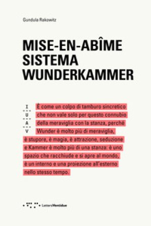Mise-en-abîme. Sistema wunderkammer Gundula Rakowitz