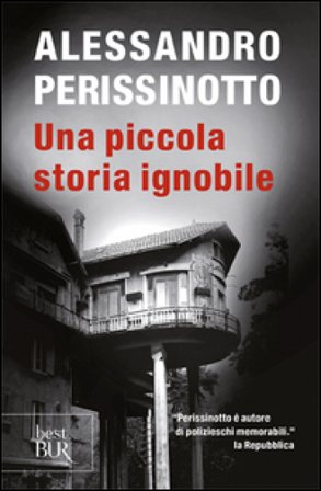 Una piccola storia ignobile Alessandro Perissinotto