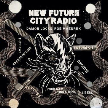 New future city radio DAMON & ROB M LOCKS