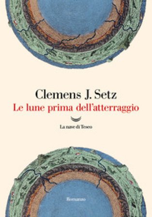 Le lune prima dell'atterraggio Clemens J. Setz