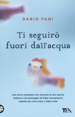 Ti seguirò fuori dall'acqua Dario Fani