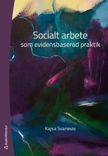 Socialt arbete som evidensbaserad praktik, ISBN: 9789144083896