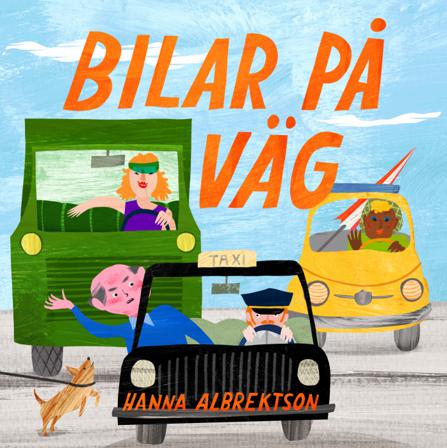Bilar på väg - Bok av Hanna Albrektson - Board book